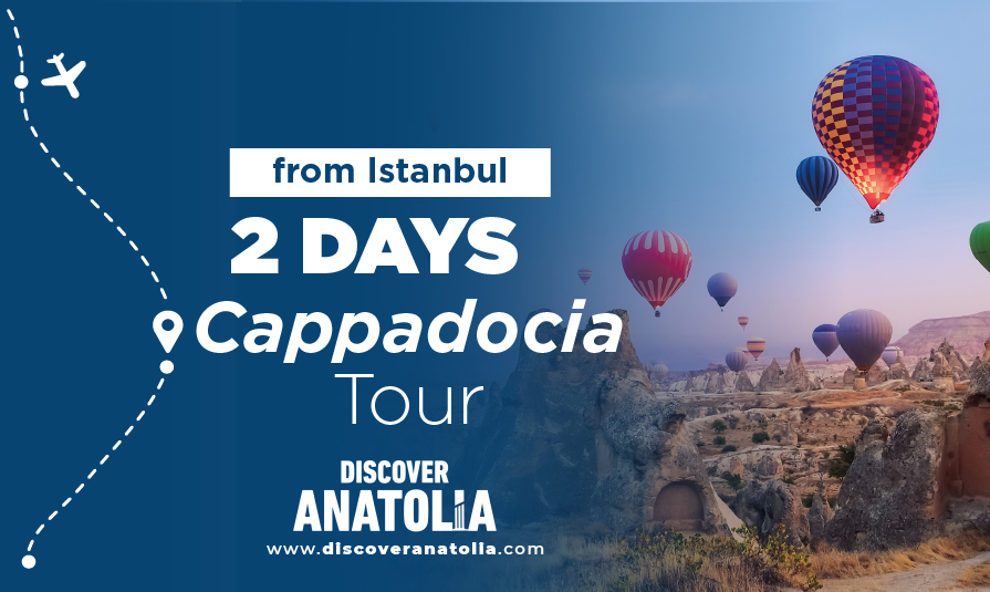 Cappadocia Tour (2 Days - 1 Night)